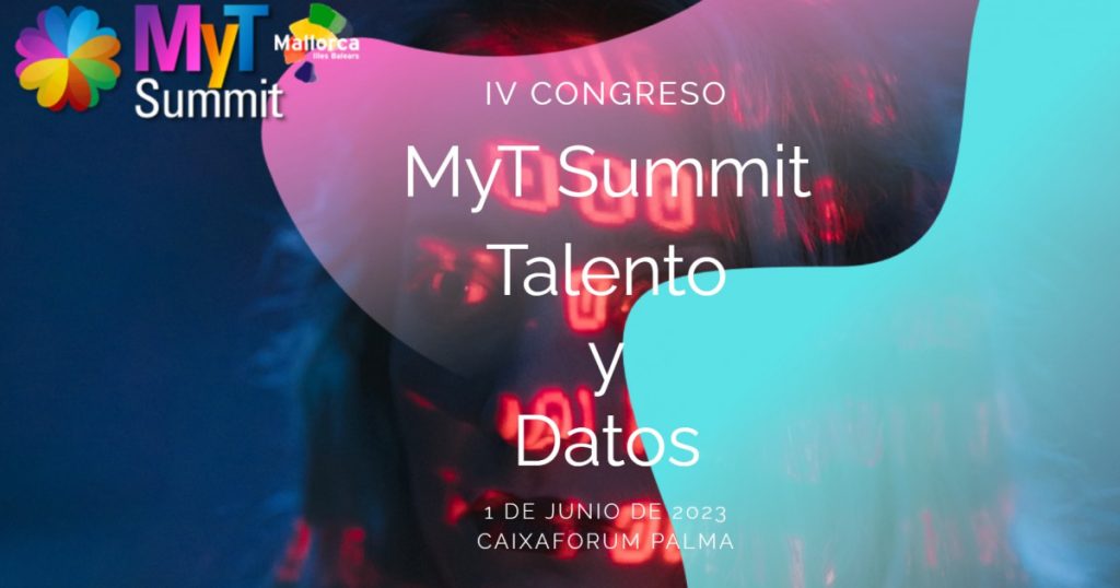 MyT Summit tratará sobre talento y datos este jueves en su 4ª edición MyT Summit tratará sobre talento y datos este jueves en su 4ª edición